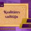 KVALITĀTES VADĪTĀJS/A